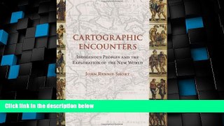 Big Deals  Cartographic Encounters: Indigenous Peoples and the Exploration of the New World