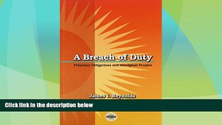 Big Deals  A Breach of Duty: Fiduciary Obligations and Aboriginal Peoples (Purich s Aboriginal