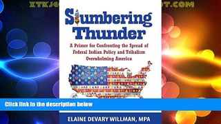 Big Deals  Slumbering Thunder: A Primer for Confronting the Spread of Federal Indian Policy and