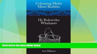 Big Deals  Colonising Myths - MÄ�ori Realities: He Rukuruku Whakaaro  Best Seller Books Best Seller