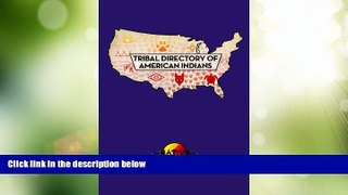 Must Have PDF  Tribal Directory of American Indians  Full Read Best Seller