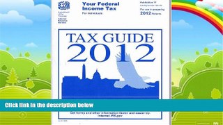 Books to Read  Your Federal Income Tax For Individuals - Tax Guide: 2012  Best Seller Books Best
