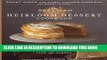 [PDF] The Beekman 1802 Heirloom Dessert Cookbook: 100 Delicious Heritage Recipes from the Farm and