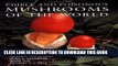 [New] Ebook Edible and Poisonous Mushrooms of the World Free Read