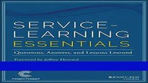 [READ] EBOOK Service-Learning Essentials: Questions, Answers, and Lessons Learned (Jossey-Bass