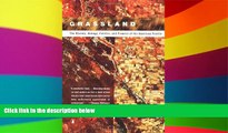 Must Have  Grassland: The History, Biology, Politics and Promise of the American Prairie  Premium