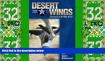 Big Deals  Desert Wings: Controversy in the Idaho Desert  Full Read Most Wanted
