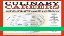 [FREE] EBOOK Culinary Careers: How to Get Your Dream Job in Food with Advice from Top Culinary