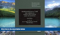 Big Deals  Administrative Law, the American Public Law System: Cases and Materials (American