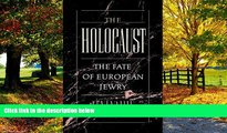 Big Deals  The Holocaust: The Fate of European Jewry, 1932-1945 (Studies in Jewish History)  Full