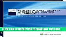 [New] Ebook Federal Income Taxation of Decedents, Estates and Trusts - 2017 (Cch Tax Spotlight)