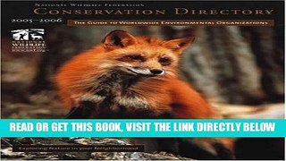 [FREE] EBOOK Conservation Directory 2005-2006: The Guide To Worldwide Environmental Organizations