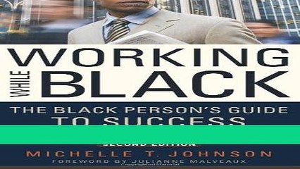 [READ] EBOOK Working While Black: The Black Person s Guide to Success in the White Workplace