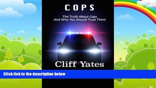 Big Deals  Cops: The Truth About Cops and Why You Should Trust Them  Best Seller Books Best Seller