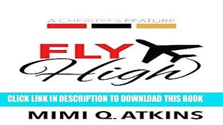 [New] Ebook Fly High: Soaring Amidst Life s Turbulence Free Online