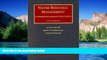 Must Have  Water Resource Management: A Casebook in Law and Public Policy (University Casebook