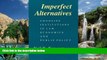 Books to Read  Imperfect Alternatives: Choosing Institutions in Law, Economics, and Public Policy