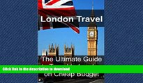 READ  London Travel: The Ultimate Guide to Travel to London on Cheap Budget: London Travel,