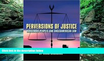 Big Deals  Perversions of Justice: Indigenous Peoples and Anglo-american Law  Best Seller Books