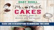 [New] Ebook Mix-and-Match Cakes: The Simple Secret to 101 Delicious, Wow-Worthy Cakes