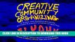 [FREE] EBOOK Creative Community Organizing: A Guide for Rabble-Rousers, Activists, and Quiet