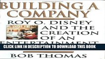 [PDF] Building a Company: Roy O. Disney and the Creation of an Entertainment Empires [Online Books]