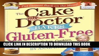 [New] Ebook The Cake Mix Doctor Bakes Gluten-Free Free Online