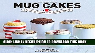 [New] PDF Mug Cakes: Ready In 5 Minutes in the Microwave Free Read