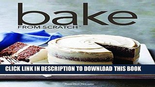 [New] Ebook BAKE From Scratch Free Read