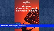 READ PDF Lonely Planet Vietnam, Cambodia, Laos   Northern Thailand (Travel Guide) by Lonely Planet