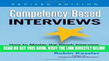 [READ] EBOOK Competency-Based Interviews, Revised Edition: How to Master the Tough Interview Style