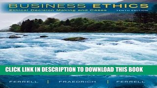 [FREE] EBOOK Business Ethics: Ethical Decision Making   Cases BEST COLLECTION