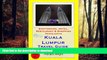 READ THE NEW BOOK Kuala Lumpur, Malaysia Travel Guide - Sightseeing, Hotel, Restaurant   Shopping