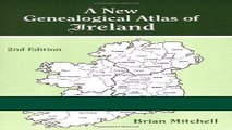 [READ] EBOOK A New Genealogical Atlas of Ireland, Second Edition ONLINE COLLECTION