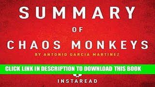 [New] Ebook Summary of Chaos Monkeys by Antonio Garcia Martinez: Includes Analysis Free Read