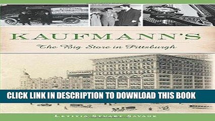 [New] Ebook Kaufmann s: The Big Store in Pittsburgh (Landmarks) Free Online