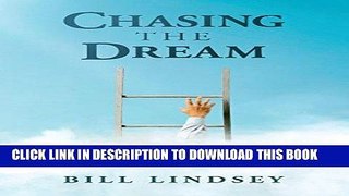 [New] Ebook Chasing the Dream: Epiphanies of a Wonderful Life Free Online