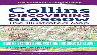 [READ] EBOOK Discovering Glasgow: The Illustrated Map Collins (Collins Travel Guides) BEST