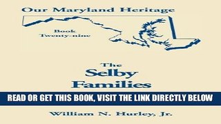 [READ] EBOOK Our Maryland Heritage, Book 29: Selby Families ONLINE COLLECTION