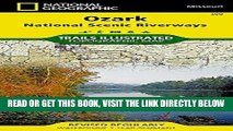 [FREE] EBOOK Ozark National Scenic Riverways (National Geographic Trails Illustrated Map) ONLINE