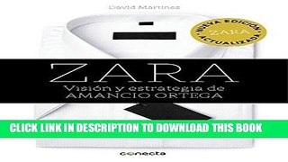 [New] Ebook Zara (ediciÃ³n actualizada): VisiÃ³n y estrategia de Amancio Ortega (Spanish Edition)