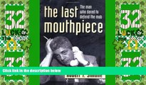 Big Deals  The Last Mouthpiece: The Man Who Dared to Defend the Mob  Best Seller Books Most Wanted