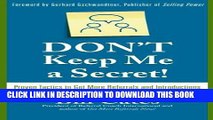 [READ] EBOOK Don t Keep Me A Secret: Proven Tactics to Get Referrals and Introductions ONLINE