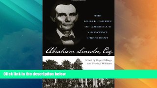 Big Deals  Abraham Lincoln, Esq.: The Legal Career of America s Greatest President  Best Seller