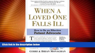 Big Deals  When a Loved One Falls Ill: How to Be an Effective Patient Advocate  Full Read Best