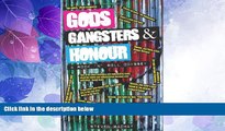 Must Have PDF  Gods Gangsters   Honour: A Rock  n  Roll Odyssey  Full Read Most Wanted