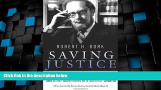 Must Have PDF  Saving Justice: Watergate, the Saturday Night Massacre, and Other Adventures of a