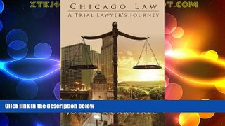 Big Deals  Chicago Law: A Trial Lawyer s Journey  Best Seller Books Best Seller