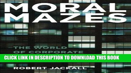 [FREE] EBOOK Moral Mazes: The World of Corporate Managers ONLINE COLLECTION