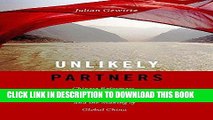 [New] Ebook Unlikely Partners: Chinese Reformers, Western Economists, and the Making of Global